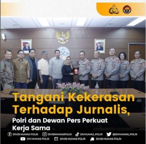 Tangani Kekerasan Terhadap Jurnalis, Polri dan Dewan Pers Perkuat Kerja Sama