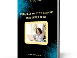 “Strategi Daftar Merek Disetujui DJKI” – E-Book Baru Karya Sunarko SE Membantu Pemilik Usaha Memahami Proses Pendaftaran Merek